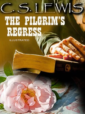 cover image of The Pilgrim's Regress. Illustrated